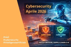 Cybersecurity aprile 2026 patch critiche, supply chain e AI