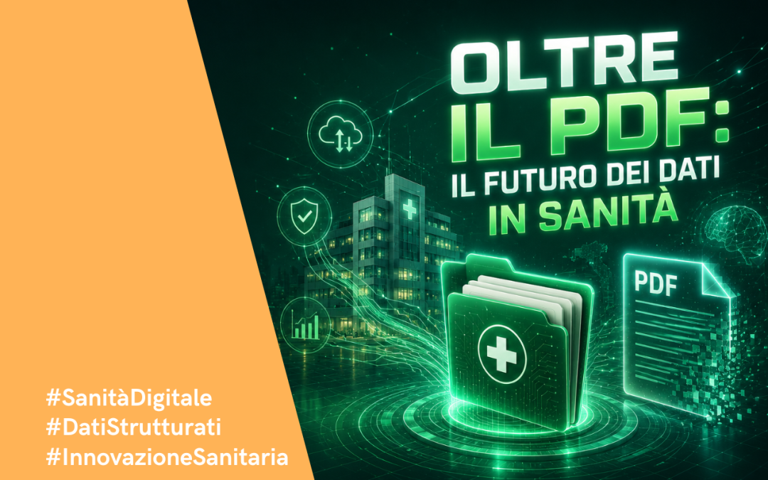 Oltre il PDF: il futuro dei dati in sanità